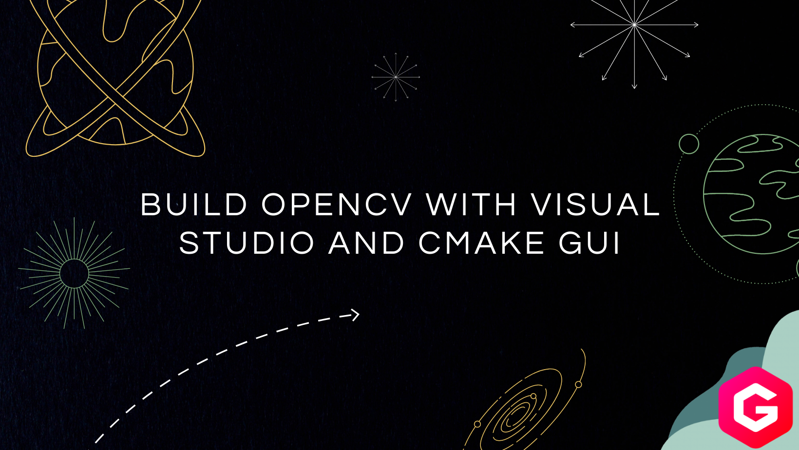Build OpenCV With Visual Studio and CMake GUI